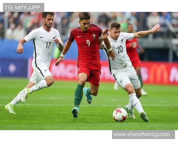 葡萄牙与新西兰下半场精彩对决分析及战术解读 葡萄牙与新西兰下半场精彩对决分析及战术解读